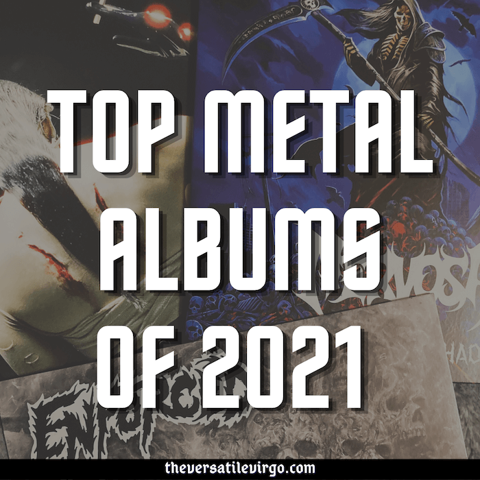 Top Metal Albums of 2021 - The Versatile Virgo